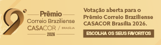9º Prêmio Correio Braziliense CASACOR Brasília 2026